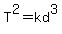 T%5E2=kd%5E3