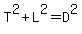 T%5E2+%2B+L%5E2+=+D%5E2