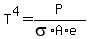 T%5E4=P%2F%28sigma%2AA%2Ae%29