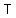 T+