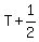 T+%2B+1%2F2
