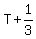 T+%2B+1%2F3