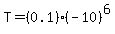 T+=+%280.1%29%2A%28-10%29%5E6