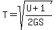 T+=++sqrt%28%28U%2B1%29%2F%282GS%29%29