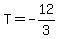 T+=+-12%2F3