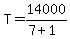 T+=+14000%2F%287%2B1%29