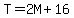 T+=+2M+%2B+16