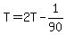 T+=+2T+-+1%2F90
