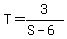 T+=+3%2F%28S+-+6%29