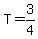 T+=+3%2F4