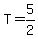 T+=+5%2F2