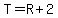 T+=+R+%2B+2
