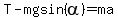 T-mgsin%28alpha%29=ma