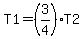 T1=%283%2F4%29T2