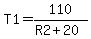 T1=110%2F%28R2%2B20%29