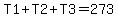 T1+%2B+T2+%2B+T3=273