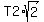 T2%2Asqrt%282%29