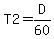T2=D%2F60