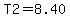 T2+=+8.40