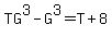 TG%5E3-G%5E3=T%2B8