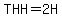 THH=2+H