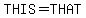 THIS+=THAT