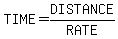 TIME=DISTANCE%2FRATE