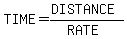 TIME+=%28DISTANCE%29%2F%28RATE%29