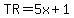 TR=5x%2B1