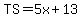TS=5x%2B13