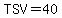 TSV+=40