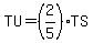 TU=%282%2F5%29TS