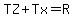 TZ%2BTx=R