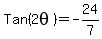 Tan%282theta%29+=+-+24%2F7