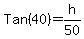 Tan%2840%29+=+h%2F50