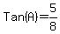Tan%28A%29+=+5%2F8