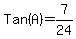 Tan%28A%29+=+7%2F24