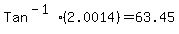Tan%5E%28-1%29%282.0014%29+=+63.45