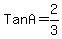 TanA+=+2%2F3%3B+m1=+-1