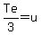 Te%2F3=u