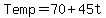 Temp+=+70+%2B+45t