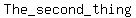 The+_second+_thing