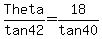 Theta%2Ftan42=18%2Ftan40