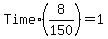 Time%2A+%288%2F150%29+=+1