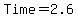 Time=2.6