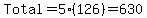 Total=5%28126%29=630