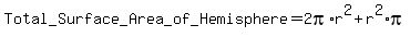 Total+_Surface+_Area+_of_+Hemisphere+=2pi%2Ar%5E2%2Br%5E2%2Api+