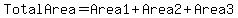 TotalArea+=+Area1+%2B+Area2+%2B+Area3