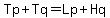 Tp%2BTq=Lp%2BHq