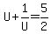 U%2B1%2FU=5%2F2